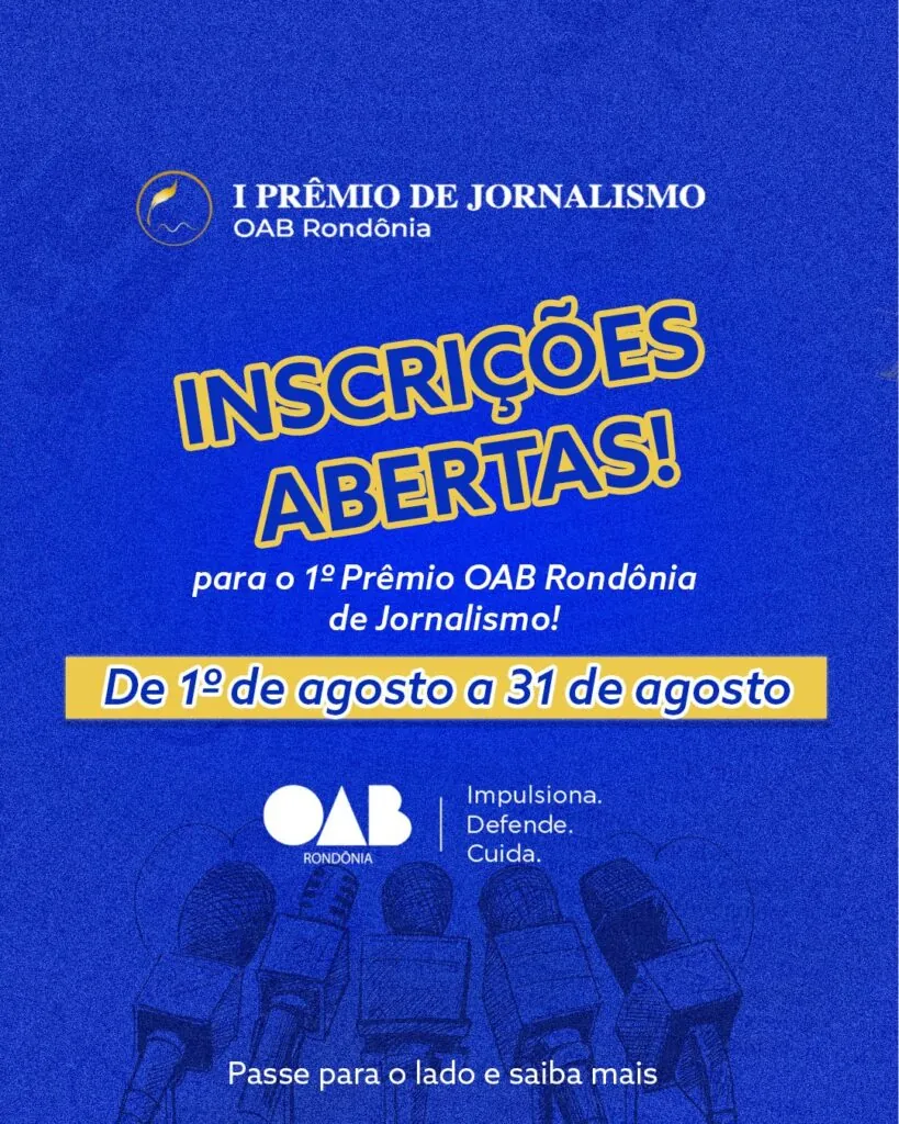QUER COMPETIR? ENTÃO CORRE - Faltam 10 dias para o fim das inscrições do Prêmio de Jornalismo da OAB Rondônia